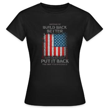 Instead Of Build Back - Women's T-Shirt - black - Front - AI Model Female 172 dark (172cm)