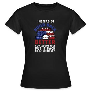 Instead Of Build Back - Women's T-Shirt - black - Front - AI Model Female 172 dark (172cm)