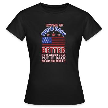 Instead Of Build Back - Women's T-Shirt - black - Front - AI Model Female 172 dark (172cm)
