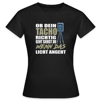 Ob dein Tacho richtig geht siehst du wenn das - Frauen T-Shirt - Schwarz - Vorne - AI Model Female 172 dark (172cm)