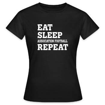 EAT SLEEP ASSOCIATION FOOTBALL RÉPÉTER DES SARCAS DRÔLES - T-shirt Femme - noir - Devant - AI Model Female 172 dark (172cm)