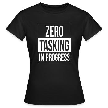Zero Tasking In Progress - Women's T-Shirt - black - Front - AI Model Female 172 dark (172cm)