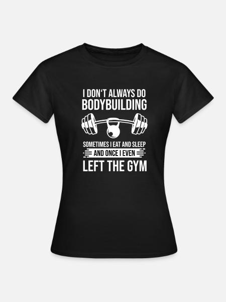 Culturisme Dicton Gym Workout Bodybuilder - T-shirt Femme - noir