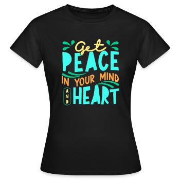 La paix dans votre et l’inspiration de votre cœur - T-shirt Femme - noir - Devant - AI Model Female 172 dark (172cm)