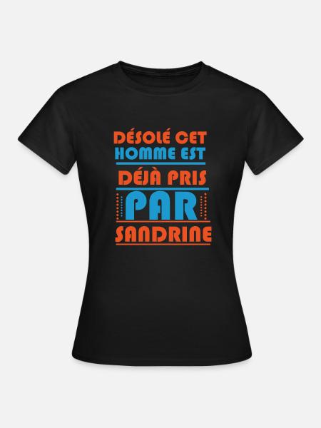Cadeau femme Homme déja pris par sandrine - T-shirt Femme - noir