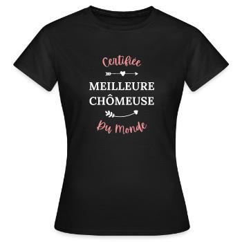 Certifiée meilleure chômeuse du monde - T-shirt Femme - noir - Devant - AI Model Female 172 dark (172cm)