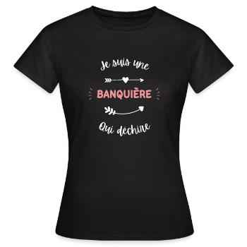 Je suis une Banquière qui déchire - T-shirt Femme - noir - Devant - AI Model Female 172 dark (172cm)