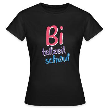 Bi Teilzeit Schwul - Lustiges LGBT CSD Design - Frauen T-Shirt - Schwarz - Vorne - AI Model Female 172 dark (172cm)