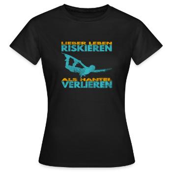Lieber Leben riskieren, als Hantel verlieren. - Frauen T-Shirt - Schwarz - Vorne - AI Model Female 172 dark (172cm)