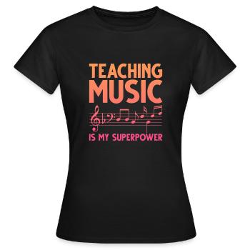 Musik zu unterrichten ist meine Superkraft - Frauen T-Shirt - Schwarz - Vorne - AI Model Female 172 dark (172cm)