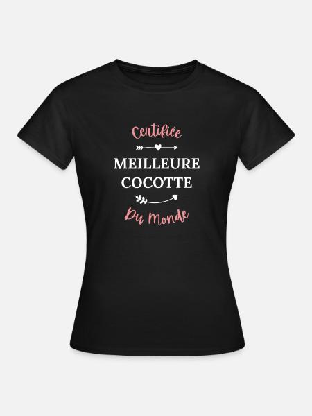 Certifiée meilleure cocotte du monde - T-shirt Femme - noir