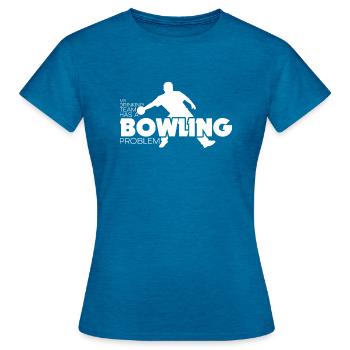 Bowling-Problem - Frauen T-Shirt - Antikblaues Saphir meliert - Vorne - AI Model Female 172 dark (172cm)