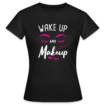 Réveillez-vous et maquillez le rouge à lèvres esthéticienne magnifique - T-shirt Femme - noir - Devant - AI Model Female 172 dark (172cm)