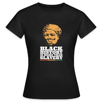 Schwarze Geschichte ist mehr als Sklaverei - Frauen T-Shirt - Schwarz - Vorne - AI Model Female 172 dark (172cm)
