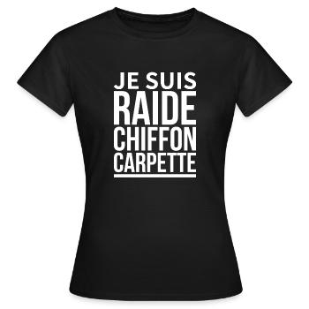 je suis raide chiffon carpette - T-shirt Femme - noir - Devant - AI Model Female 172 dark (172cm)
