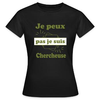 Tshirt femme Je peux pas je suis Chercheuse - T-shirt Femme - noir - Devant - AI Model Female 172 dark (172cm)