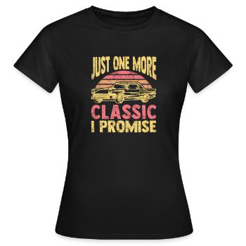 Just One More Classic Car I Promise Vintage Car Lo - Frauen T-Shirt - Schwarz - Vorne - AI Model Female 172 dark (172cm)