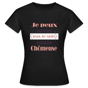 Tshirt femme Je peux pas je suis Chômeuse - T-shirt Femme - noir - Devant - AI Model Female 172 dark (172cm)