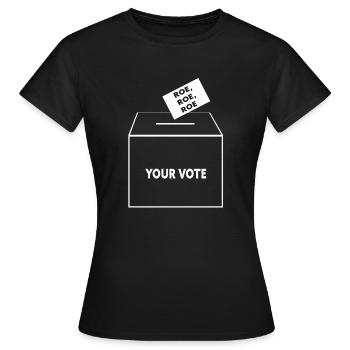 Roe Your Vote Pro-Choice Womens Feminist - Frauen T-Shirt - Schwarz - Vorne - AI Model Female 172 dark (172cm)