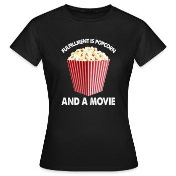 Popcorn Fulfillment Is Popcorn And A Movie - Women's T-Shirt - black - Front - AI Model Female 172 dark (172cm)