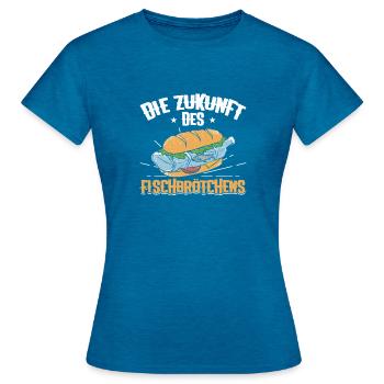Zukunft des Fischbrötchens Norddeutsch - Frauen T-Shirt - Antikblaues Saphir meliert - Vorne - AI Model Female 172 dark (172cm)