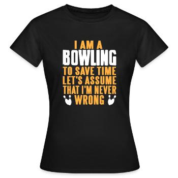 I Am Bowling To Save Time Funny Bowling T-Shirt - Frauen T-Shirt - Schwarz - Vorne - AI Model Female 172 dark (172cm)