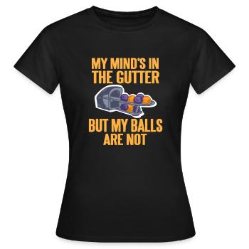 Mon est dans le caniveau mais mes couilles ne sont pas - T-shirt Femme - noir - Devant - AI Model Female 172 dark (172cm)
