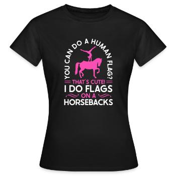 Voûter je fais des drapeaux à cheval - T-shirt Femme - noir - Devant - AI Model Female 172 dark (172cm)