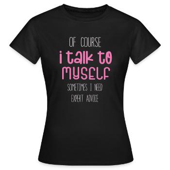 Bien sûr, je me parle parfois à moi-même - T-shirt Femme - noir - Devant - AI Model Female 172 dark (172cm)