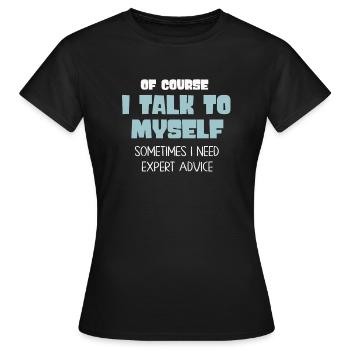 Bien sûr, je me parle parfois à moi-même - T-shirt Femme - noir - Devant - AI Model Female 172 dark (172cm)