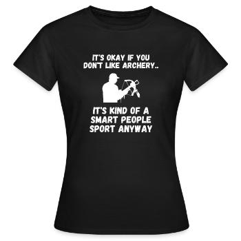 ce n’est pas grave si vous n’aimez pas Archery Smart People - T-shirt Femme - noir - Devant - AI Model Female 172 dark (172cm)