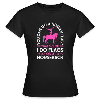 Voûter je fais des drapeaux à cheval - T-shirt Femme - noir - Devant - AI Model Female 172 dark (172cm)
