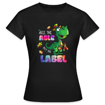 Autism See The Able Not The Label - Women's T-Shirt - black - Front - AI Model Female 172 dark (172cm)