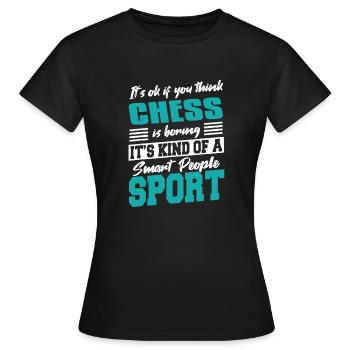 It's OK If You Think Chess Is Boring Funny Tee - Frauen T-Shirt - Schwarz - Vorne - AI Model Female 172 dark (172cm)