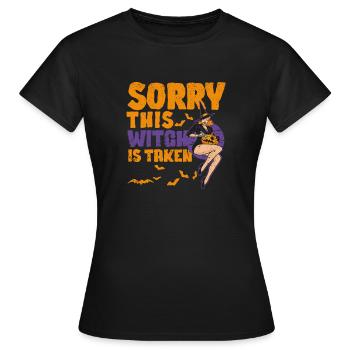 Sorry This Witch Is Taken Funny Halloween Witches - Frauen T-Shirt - Schwarz - Vorne - AI Model Female 172 dark (172cm)