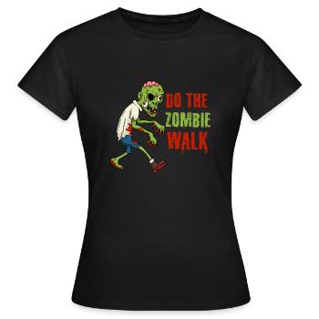 Do The Zombie Walk Horror Halloween Untote Leiche - Frauen T-Shirt - Schwarz - Vorne - AI Model Female 172 dark (172cm)
