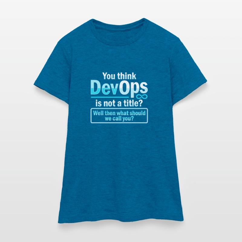 Sys-Admin Developer Devops Engineer Women's T-Shirt