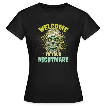 Welcome To Your Nightmare Halloween Grusel Zombie - Frauen T-Shirt - Schwarz - Vorne - AI Model Female 172 dark (172cm)