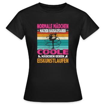 Normale Mädchen Hausaufgaben coole Eiskunstlauf - Frauen T-Shirt - Schwarz - Vorne - AI Model Female 172 dark (172cm)