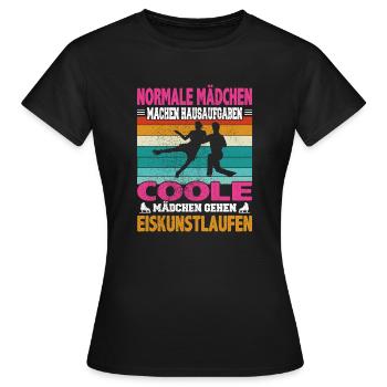 Normale Mädchen Hausaufgaben coole Eiskunstlauf - Frauen T-Shirt - Schwarz - Vorne - AI Model Female 172 dark (172cm)