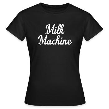 Milk Machine Breastfeeding New Mother Funny - Women's T-Shirt - black - Front - AI Model Female 172 dark (172cm)