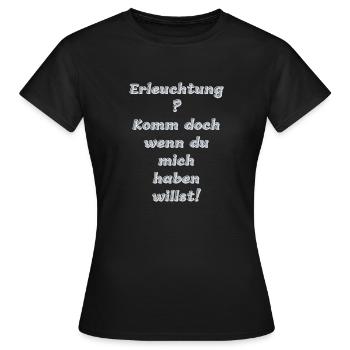 Erleuchtung kommt! - Frauen T-Shirt - Schwarz - Vorne - AI Model Female 172 dark (172cm)