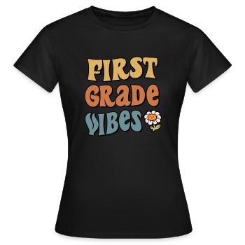 First Grade Vibes 1st Grade Team Back To School - Women's T-Shirt - black - Front - AI Model Female 172 dark (172cm)
