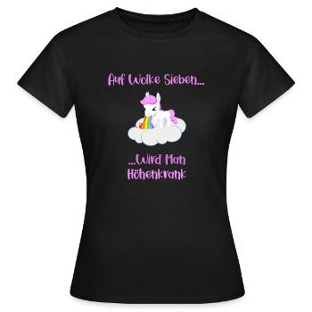 Auf Wolke Sieben wird man Höhenkrank | Einhorn - Frauen T-Shirt - Schwarz - Vorne - AI Model Female 172 dark (172cm)