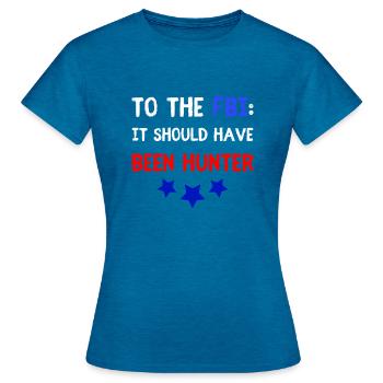 Für das FBI hätte es Hunter sein sollen, die Abschaffung der - Frauen T-Shirt - Antikblaues Saphir meliert - Vorne - AI Model Female 172 dark (172cm)