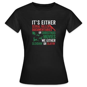 Either Serial Killer Documentaries Christmas - Women's T-Shirt - black - Front - AI Model Female 172 dark (172cm)
