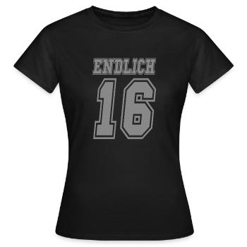 16. Geburtstag Geschenk Endlich 16 Sechzehn - Frauen T-Shirt - Schwarz - Vorne - AI Model Female 172 dark (172cm)