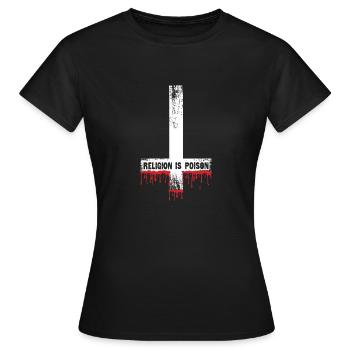Religion Is Poison Atheist Antichrist - Frauen T-Shirt - Schwarz - Vorne - AI Model Female 172 dark (172cm)