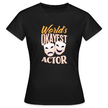 Drôle d’acteur Actrice Cadeau - T-shirt Femme - noir - Devant - AI Model Female 172 dark (172cm)