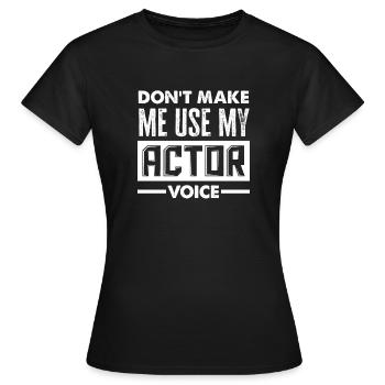 Drôle d’acteur Actrice Cadeau - T-shirt Femme - noir - Devant - AI Model Female 172 dark (172cm)